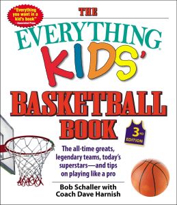 THE EVERYTHING KIDS BASKETBALL BOOK - Schaller Bob