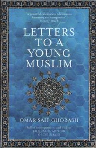 LETTERS TO A YOUNG MUSLIM - Omar Saif Ghobash