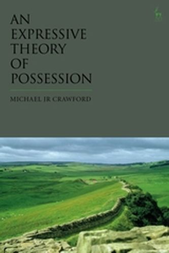 AN EXPRESSIVE THEORY OF POSSESSION - Jr Crawford Michael