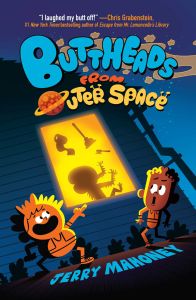 BUTTHEADS FROM OUTER SPACE - Mahoney Jerry