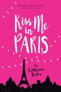 KISS ME IN PARIS - Rider Catherine