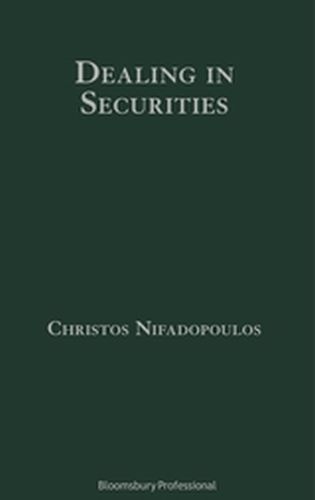 DEALING IN SECURITIES: THE LAW AND REGULATION OF SALES AND TRADING IN EUROPE - Nifadopoulos Christos