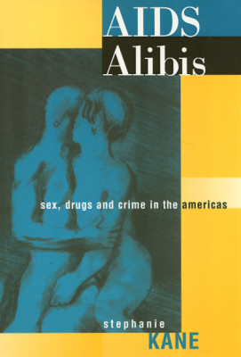 AIDS ALIBIS - Kane Stephanie