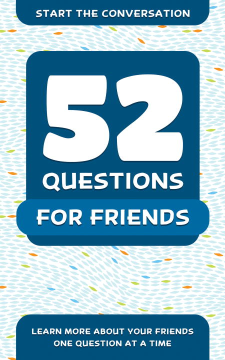 52 QUESTIONS FOR FRIENDS - Hellstrom Travis