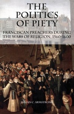 THE POLITICS OF PIETY - C. Armstrong Megan