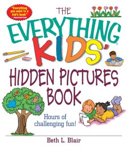 THE EVERYTHING KIDS HIDDEN PICTURES BOOK - L Blair Beth