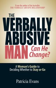 THE VERBALLY ABUSIVE MAN  CAN HE CHANGE? - Evans Patricia
