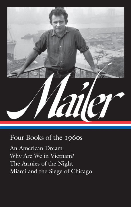 NORMAN MAILER: FOUR BOOKS OF THE 1960S (LOA #305) - Mailer Norman