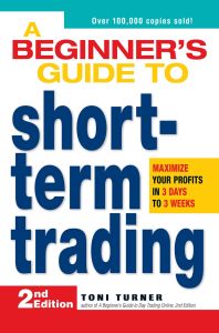 A BEGINNERS GUIDE TO SHORTTERM TRADING - Turner Toni