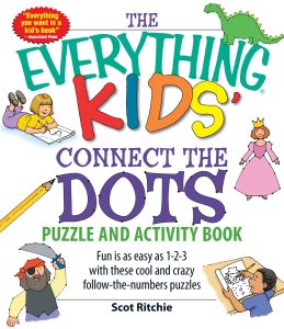 THE EVERYTHING KIDS CONNECT THE DOTS PUZZLE AND ACTIVITY BOOK - Ritchie Scot
