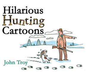 HILARIOUS HUNTING CARTOONS - Troy John