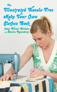 THE ILLUSTRATED HASSLEFREE MAKE YOUR OWN CLOTHES BOOK - Wiener Bordow Joan