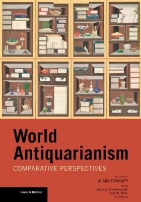 WORLD ANTIQUARIANISM –: COMPARATIVE PERSPECTIVES -  Schnapp