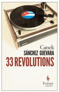 33 REVOLUTIONS - Sanchez Guevara Canek