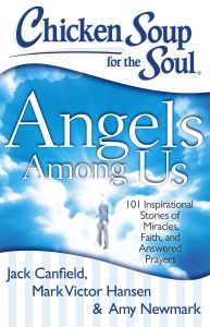 CHICKEN SOUP FOR THE SOUL: ANGELS AMONG US - Canfield Jack