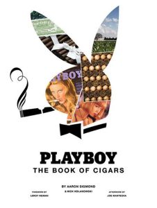 PLAYBOY THE BOOK OF CIGARS - Sigmond Aaron