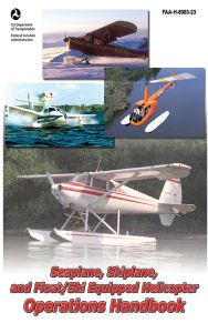 SEAPLANE SKIPLANE AND FLOAT/SKI EQUIPPED HELICOPTER OPERATIONS HANDBOOK (FAAH