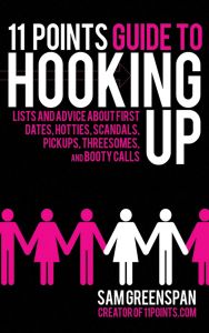 11 POINTS GUIDE TO HOOKING UP - Greenspan Sam