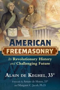 AMERICAN FREEMASONRY - De Keghel Alain