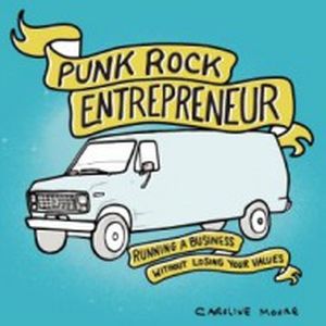 PUNK ROCK ENTREPRENEUR - Moore Caroline