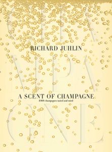 A SCENT OF CHAMPAGNE - Juhlin Richard
