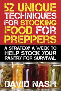 52 UNIQUE TECHNIQUES FOR STOCKING FOOD FOR PREPPERS - Nash David
