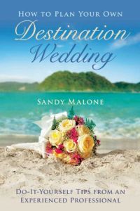 HOW TO PLAN YOUR OWN DESTINATION WEDDING - Malone Sandy