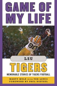 GAME OF MY LIFE LSU TIGERS - Mulé Marty