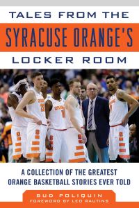 TALES FROM THE SYRACUSE ORANGES LOCKER ROOM - Poliquin Bud