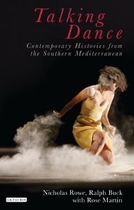 TALKING DANCE: CONTEMPORARY HISTORIES FROM THE SOUTH CHINA SEA - Bucknicholas Roweton Ralph