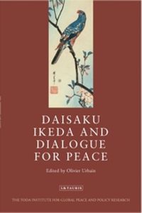 DAISAKU IKEDA AND DIALOGUE FOR PEACE - Urbain Olivier