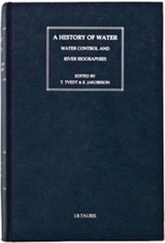 A HISTORY OF WATER: SERIES III VOLUME 3 - Tvedtterje Oestigaar Terje