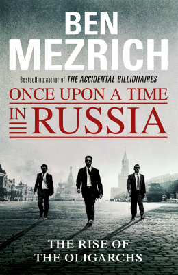 ONCE UPON A TIME IN RUSSIA - Mezrich Ben