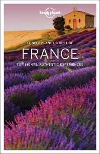 LONELY PLANET BEST OF FRANCE - Lonely , Williams , Nicola , Averbuck , Alexis , Berry , Nicolaaverbuck Alexi Williams
