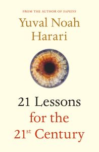 21 LESSONS FOR THE 21ST CENTURY - Noah Harari Yuval