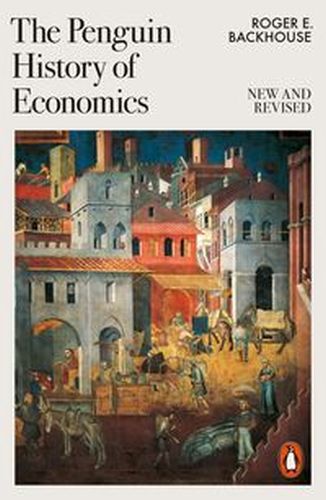 THE PENGUIN HISTORY OF ECONOMICS - Roger E Backhouse