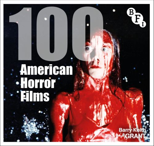 100 AMERICAN HORROR FILMS - Keith Grant Barry