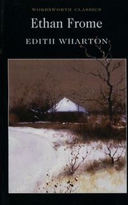 ETHAN FROME - Edith Wharton
