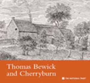 THOMAS BEWICK AND CHERRYBURN NORTHUMBERLAND - Garnett Oliver