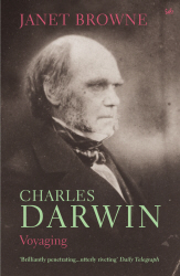 CHARLES DARWIN: VOYAGING - Browne Janet