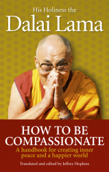 HOW TO BE COMPASSIONATE - Lama Dalai