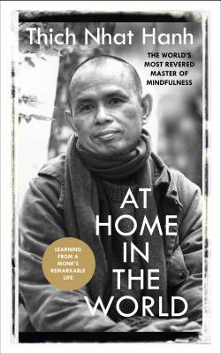 AT HOME IN THE WORLD - Nhat Hanh Thich