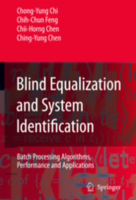 BLIND EQUALIZATION AND SYSTEM IDENTIFICATION - Chongyung Feng Chihc Chi