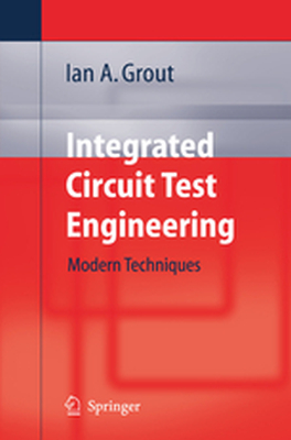 INTEGRATED CIRCUIT TEST ENGINEERING - Ian A. Grout
