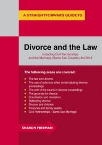 A STRAIGHTFORWARD GUIDE TO DIVORCE AND THE LAW - Freeman Sharon
