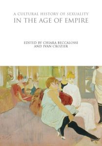A CULTURAL HISTORY OF SEXUALITY IN THE AGE OF EMPIRE - Beccalossiivan Crozi Chiara