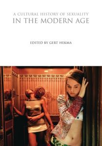 A CULTURAL HISTORY OF SEXUALITY IN THE MODERN AGE - Hekma Gert