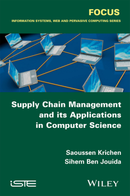SUPPLY CHAIN MANAGEMENT AND ITS APPLICATIONS IN COMPUTER SCIENCE - Krichen Saoussen