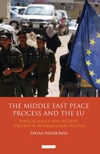 THE MIDDLE EAST PEACE PROCESS AND THE EU - Ö Taylan