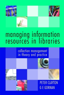 MANAGING INFORMATION RESOURCES IN LIBRARIES - Clayton Peter